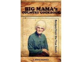 Livro Big Mamas Country Cookbook de G Brent Darnell (Inglês)