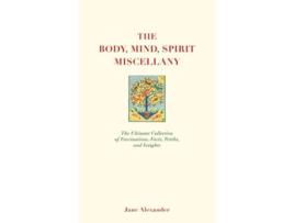 Livro The Mind, Body Spirit Miscellany de Jane Alexander (Inglês - Capa Dura)