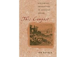 Livro This Compost Ecological Imperatives in American Poetry de Jed Rasula (Inglês)