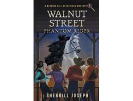 Livro Walnut Street Phantom Rider The Botanic Hill Detectives Mysteries de Sherrill Joseph (Inglês)