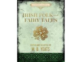 Livro Irish Folk and Fairy Tales de W B Yeats (Inglês - Capa Dura)