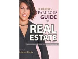Livro The Girlfriends Fabulous Guide to Real Estate The Womans Manual to Buying Owning and Selling a Home de Christine Denty (Inglês)