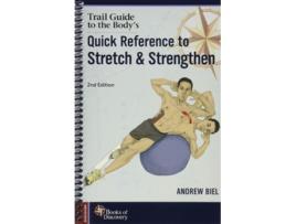 Livro Trail Guide to the Bodys Quick Reference to Stretch and Strengthen de Andrew Biel (Inglês)