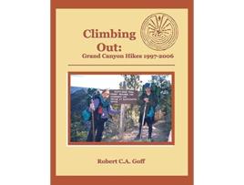 Livro Climbing Out Grand Canyon Hikes 19972006 de Robert CA Goff (Inglês)