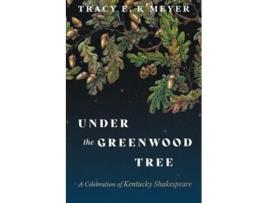 Livro Under the Greenwood Tree de Tracy E K'Meyer (Inglês - Capa Dura)