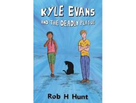 Livro Kyle Evans and the Deadly Plague Rob H Hunt (Inglês)