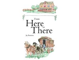 Livro From Here to There de Jay B Bennion (Inglês)
