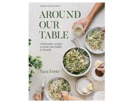 Livro Around Our Table de Sara Forte (Inglês)