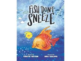 Livro Fish Dont Sneeze de Kirstie Watson (Inglês)