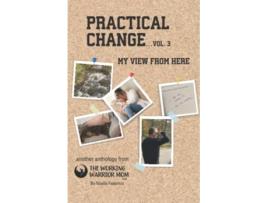 Livro Practical ChangeVol 3 My View from Here de Noelle Federico (Inglês)