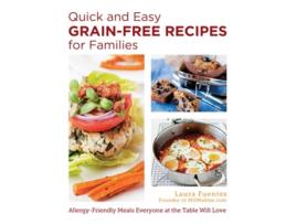 Livro Quick and Easy Grain-Free Recipes for Families de Laura Fuentes (Inglês)
