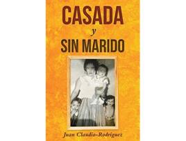 Livro Casada y sin marido Spanish Edition de Juan ClaudioRodriguez (Espanhol)