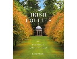 Livro Irish Follies and Whimsical Architecture de George Munday (Inglês - Capa Dura)