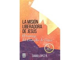 Livro La Mision Liberadora de Jesús Spanish Edition de Darío López (Espanhol)