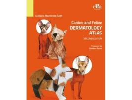 Livro Canine and Feline Dermatology Atlas 2nd Edition de Gustavo Machicote Goth (Inglês - Capa Dura)