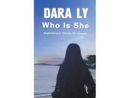 Livro Who Is She de Dara Ly (Inglês)