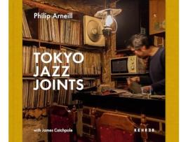 Livro Tokyo Jazz Joints de Philip Arneill (Inglês - Capa Dura)