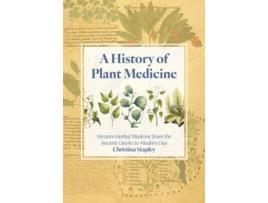 Livro A History of Plant Medicine de Christina Stapley (Inglês)