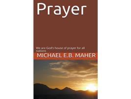 Livro Prayer de Michael EB Maher (Inglês)