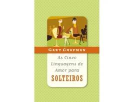 Livro Cinco Linguagens Do Amor Para Solteiros, As de Gary Chapman (Português)