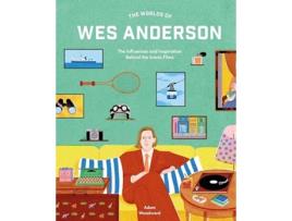 Livro The Worlds of Wes Anderson de Adam Woodward (Inglês)