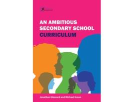 Livro An Ambitious Secondary School Curriculum de Jonathan Glazzard e Michael Green (Inglês)