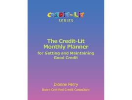 Livro The CreditLit Monthly Planner for Getting and Maintaining Good Credit de Dionne Perry (Inglês)