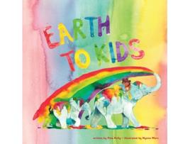 Livro Earth to Kids Peta Kelly (Inglês)