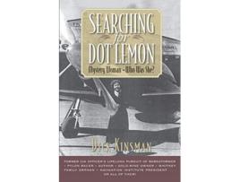 Livro Searching for Dot Lemon Mystery Woman Who Was She de Dick Kinsman (Inglês)