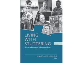 Livro Living with Stuttering Stories Basics Resources and Hope de Kenneth O St Louis (Inglês)