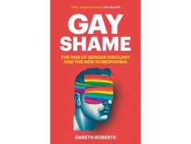 Livro Gay Shame de Gareth Roberts (Inglês - Capa Dura)