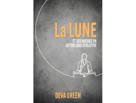 Livro La Lune et ses nœuds en Astrologie Evolutive de Deva Green (Francês)