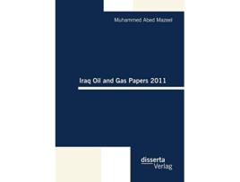Livro Iraq Oil and Gas Papers 2011 German Edition de Dr Muhammed Abed Mazeel (Alemão)