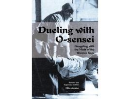 Livro Dueling with O-Sensei de Ellis Amdur (Inglês)