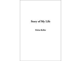 Livro Story of My Life de Helen Keller (Inglês - Capa Dura)