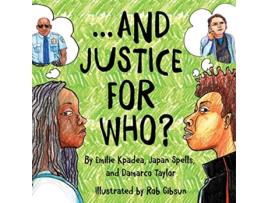 Livro And Justice For Who Books by Teens de Emilie Kpadea Japan Spells Damarco Taylor (Inglês)