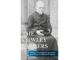 Livro Cowley Fathers de Serenhedd James (Inglês)