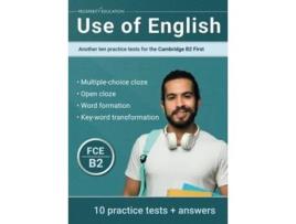 Livro Use of English Another ten practice tests for the Cambridge B2 First de Prosperity Education (Inglês)