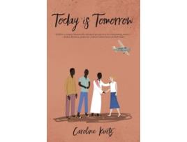 Livro Today is Tomorrow de Caroline Kurtz (Inglês)