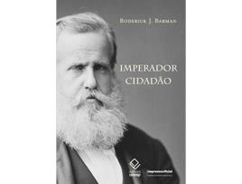 Livro Imperador Cidadão - 1A Reimpressão de Roderick J Barman (Português do Brasil)