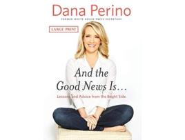 Livro And the Good News Is... de Dana Perino (Inglês - Capa Dura)