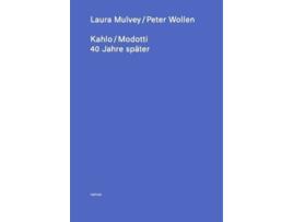 Livro Kahlo / Modotti – 40 Years later de Laura Mulvey (Inglês)