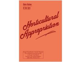 Livro Horticultural Appropriation Why Horticulture Needs Decolonising - Claire Ratinon amp Sam Ayre de Ayre, Claire Ratinon et al. (Inglês)