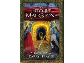 Livro Into the Maidstone Maidstone Chronicles de Shane Trusz e Darryl Frayne (Inglês - Capa Dura)