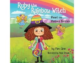 Livro Ruby the Rainbow Witch Meet the Amber Fairies de Kim Ann (Inglês)