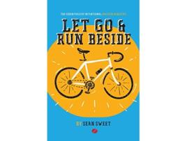 Livro Let Go and Run Beside Essentials of Intentional Preteen Ministry de Sean Sweet (Inglês)