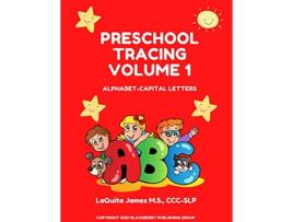 Livro Preschool Tracing Volume 1 de Laquita James M S Ccc-Slp (Inglês)
