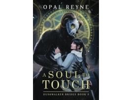 Livro A Soul to Touch de Opal Reyne (Inglês)