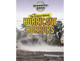Livro The Science Behind Hurricane Horrors de Louise Spilsbury (Inglês)