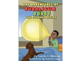 Livro The Adventures of Bubblegum Bobby The Journey Begins de Camille Akpulonu (Inglês)